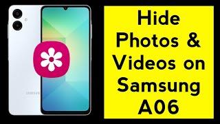 Samsung A06 Mein Photos Aur Videos Ko Hide Kaise Kare? | How to Hide Photos & Videos in Samsung A06