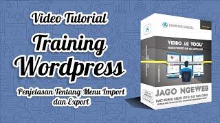 Penjelasan Tentang Menu Import dan Export | Tutorial Wordpress