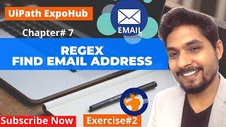 Uipath Regular Expression  to Find Email Address - Chapter 7 | Uipath ExpoHub