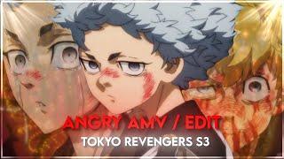 Angry - Empathy |Tokyo Revengers S3 |Amv/edit |Capcut