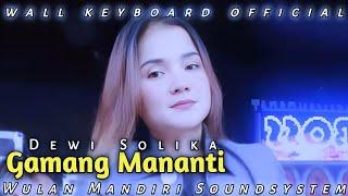 Gamang Mananti-Loly Asir-Cober Dewi solika-Wulan Mandiri Soundsystem