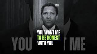 You Want Me To Be Honest With You | Denzel Washington #motivation #denzelwashingtonquotes