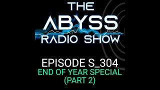 The Abyss - Episode S_304 (EOY 2024 Part 2)