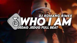 DJ WO I AM JEDAG JEDUG FULL BEAT VIRAL TIKTOK TERBARU 2024 DJ KOMANG RIMEX | ALAN WALKER WHO I AM