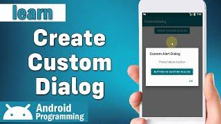 Custom Dialog in android - learn to create Custom Dialog with a Custom Layout in android