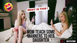 Mom teach some manners to her daughter - Beautiful and funny