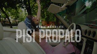 DADA MESALJIC - PISI PROPALO (OFFICIAL VIDEO)