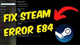 How To Fix Steam Error Code E84 | Steam Something Went Wrong While Attempting To Sign You In