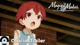 Magic Maker | OFFICIAL TRAILER | Animesphere