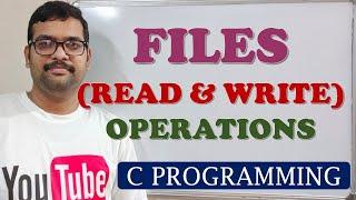 72 - READ & WRITE OPERATIONS ON FILES - C PROGRAMMING