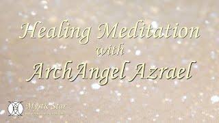 ArchAngel Azrael Blocking Low Vibrational Energy Meditation