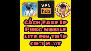 CÁCH FAKE IP PUBG MOBILE LITE PIN THẤP CHƠI MƯỢT