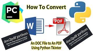 How to Convert an DOC File to PDF File Using Python Tkinter - Python Tkinter GUI Tutorial -