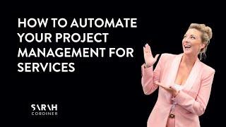 how to automate your project management for services