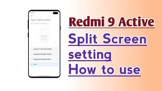 Redmi 9 Active Split Screen setting How to use