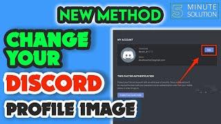 How to Change Your Discord Profile Image 2024 [EASY]