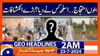 Big Revelations Related Bannu Protest | Geo News 2 AM Headlines | 23rd July 2024