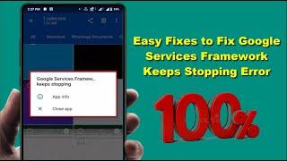 How to Fix Google Services Framework Keeps Stopping Error on Android Device