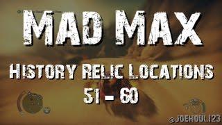 Mad Max - History Relic Locations: 51 - 60