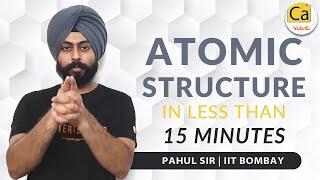 Atomic Structure In Just 14 Minutes! REVISION - Super Quick ! JEE & NEET Chemistry | Pahul Sir