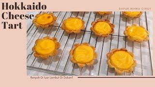 HOKKAIDO CHEESE TART || RENYAH diluar... GURIH, LEMBUT & CREAMY didalam...!!