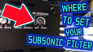 SETTING SUBSONIC FILTER