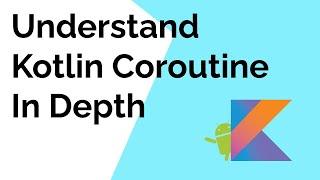 Android: Kotlin Coroutine Sample Project. InDepth understanding CoroutineScope, WithContext, Suspend