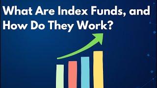 What Are Index Funds, and How Do They Work? |Holistic Investment