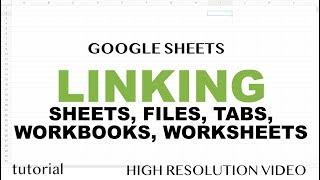 Google Sheets - Linking Data Between Sheets (Workbooks, Files) & Other Worksheets (Tabs)