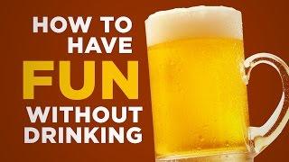 How To Have Fun Without Drinking