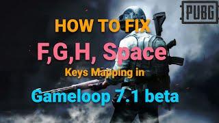 How to fix PUBG F,G,H keys issue in Gameloop 7.1 beta latest or old | 2021 (FIXED)