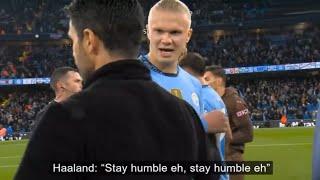 Haaland tells Mikel Arteta to 'stay humble' after the 2-2 draw..