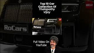 South Indian Car Collection:Thalapathy Vijay's Top 10 Luxury Car Collection: #thalapathyfans