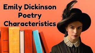 Emily Dickinson Poetry Characteristics | Writing Style and Themes