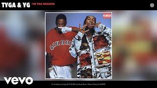 Tyga, YG - I'm Tha Reason (Official Audio)