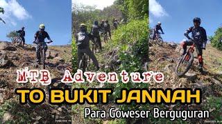 GOWES ADVENTURE TEPOS, BUKIT GUL-GULAN & JANNAH || PARA GOWESER BERGUGURAN || AMUGE