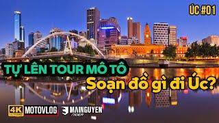 ÚC 01: TỰ LÊN TOUR MÔ TÔ, SOẠN ĐỒ GÌ ĐI ÚC & NEW CALEDONIA GẦN 1 THÁNG