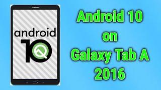 Update Galaxy Tab A 2016 10.1 to #Android10