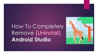 completely remove or uninstall Android Studio | Win 10, 11 in 2023