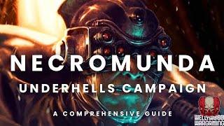 Necromunda - A Guide To The Underhells Campaign