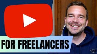 WHY EVERY FREELANCER SHOULD HAVE A YOUTUBE CHANNEL (End of Season 3)