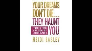 Your Dreams Don’t Die... They Haunt You: Lessons from a Millionaire Entrepreneur