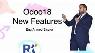 Odoo18 New Features || (General & Accounting & Sales & Purchase)