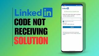 LinkedIn Verification Code Not Received 2024 - How to Fix