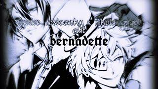 iamx — bernadette || nikolai gogol x fyodor dostoevsky || bungou stray dogs || edit