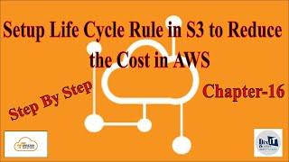 Age-Based Retention in S3 | Life Cycle policy in S3 | Lower Cost with Life Cycle Rules in S3