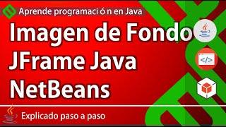  Poner IMAGEN DE FONDO en Java Netbeans | Fondo en FORMULARIO JFrame en Java INTERFAZ 