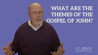 Themes in the Gospel of  John (Entire Lecture!) | N.T. Wright Online