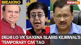 Delhi Assembly Election 2025 | Delhi LG VK Saxena Slams Kejriwal's 'temporary CM' Tag | NewsX