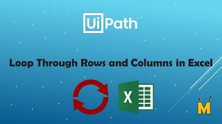 UiPath | Loop through Rows and Columns in Excel | Loop Excel/DataTable rows and columns in UiPath